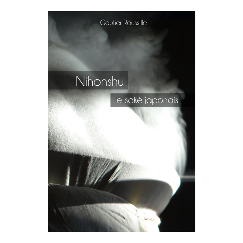 G. ROUSSILLE NIHONSHU LE SAKE JAPONAIS Piece