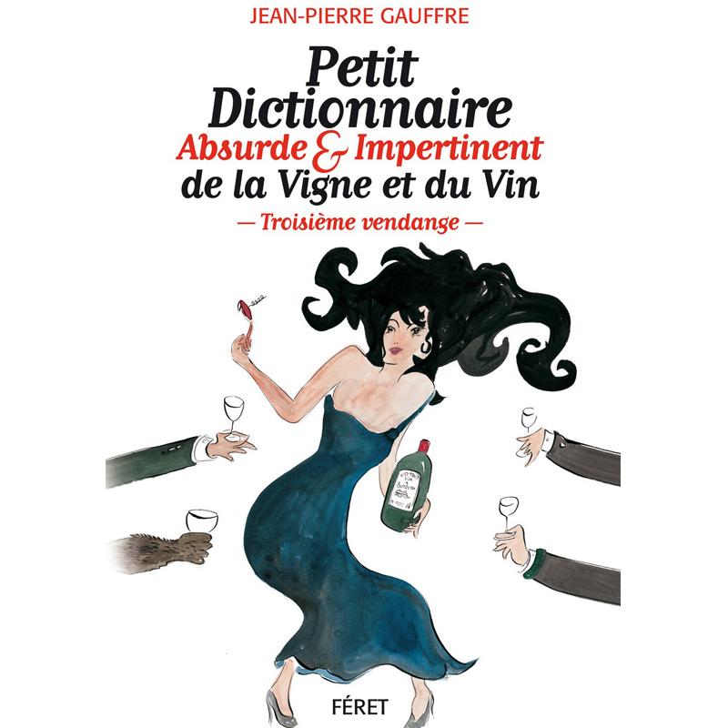 PAYOT PETIT DICTIONNAIRE ABSURDE ET IMPERTINENT DE LA VIGNE ET DU VIN Piece
